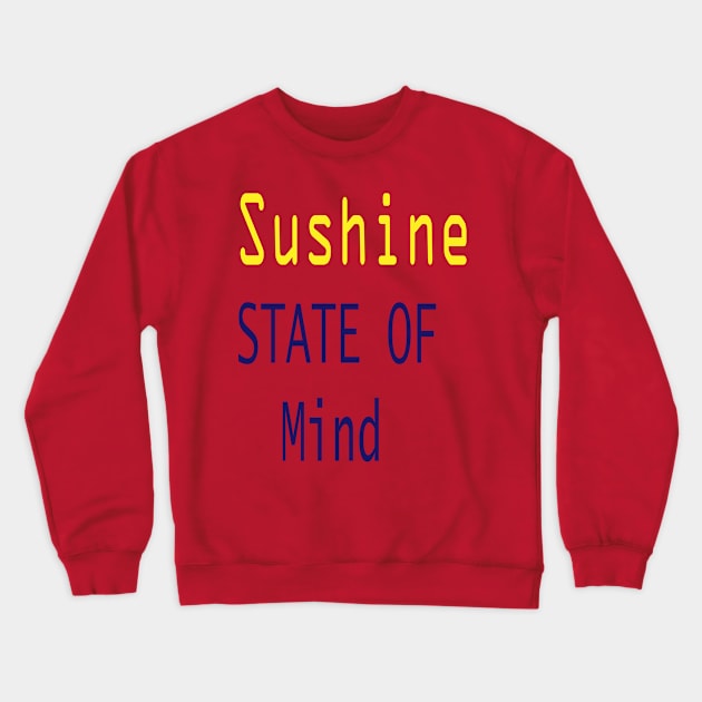 Sunshine State Of Mind Crewneck Sweatshirt by FlorenceFashionstyle